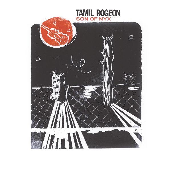 Tamil Rogeon - Son Of Nyx (New Vinyl)