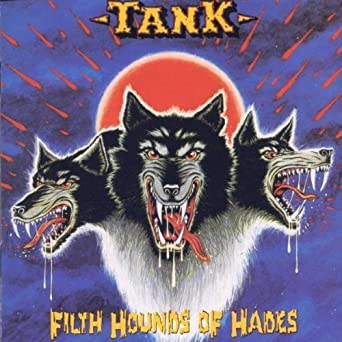 Tank - Filth Hounds Of Hades (New CD)