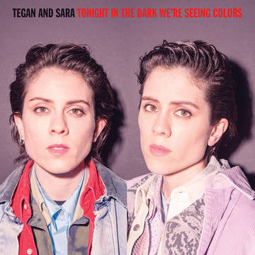 Tegan And Sara - Tonight Were In The Dark Seeing Colors (RSD2020) (New Vinyl)