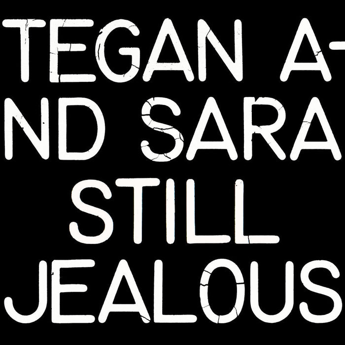Tegan and Sara - Still Jealous (New Vinyl)