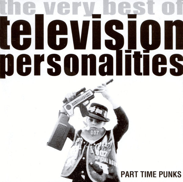 Television Personalities - Part-Time Punks: The Very Best Of (New CD)