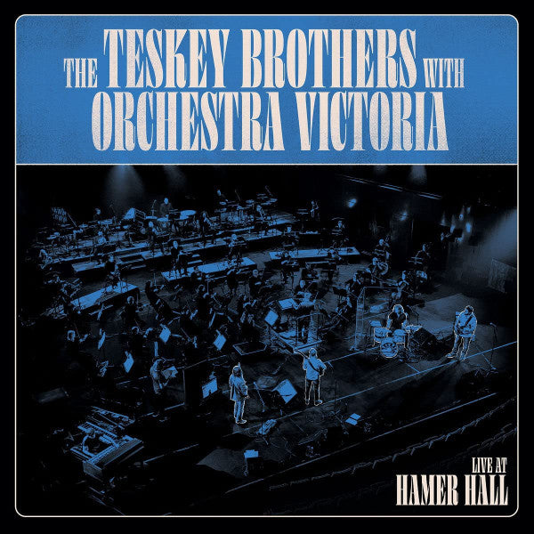 Teskey Brothers with Orchestra Victoria - Live at Hammer Hall (New CD)