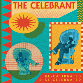 The Celebrant - Re-Calibrated & Re-Calibrated (New Vinyl)