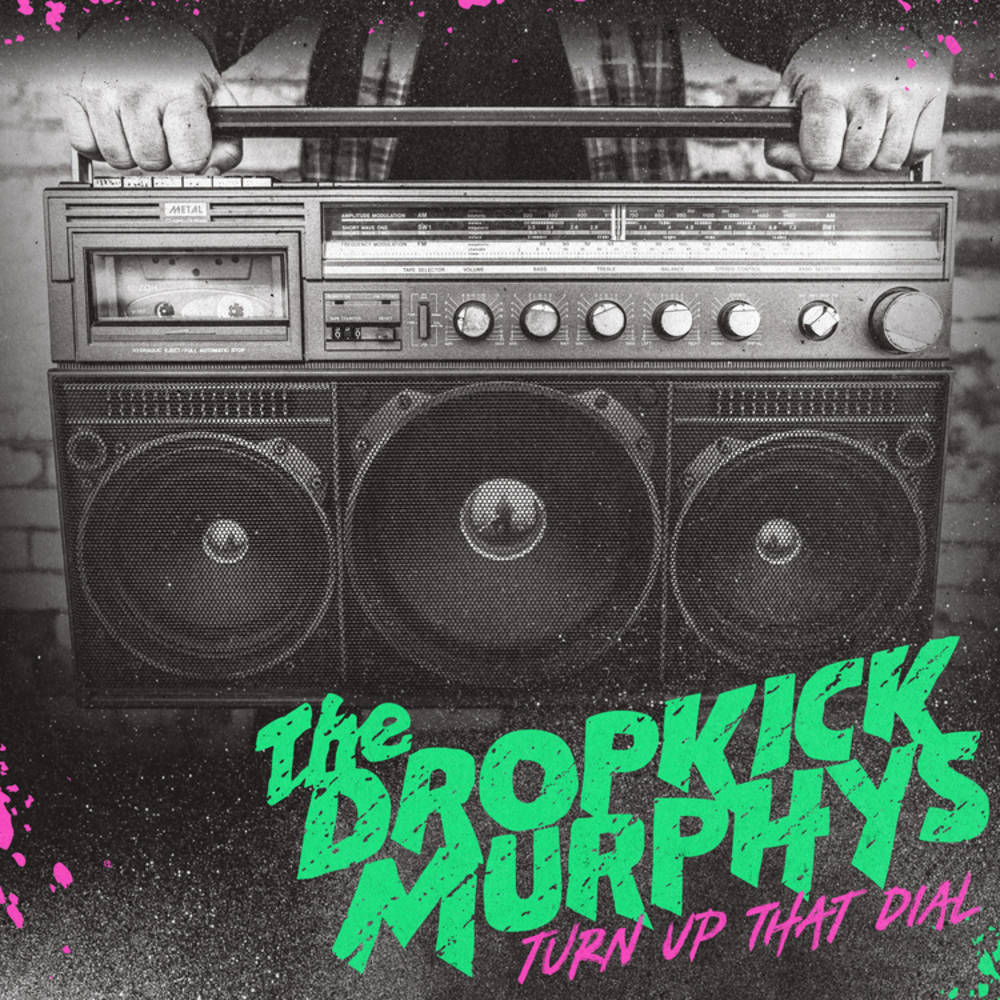 The Dropkick Murphys - Turn Up That Dial (New CD)