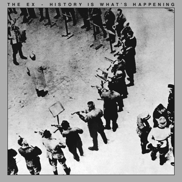 The Ex - History is What's Happening (New Vinyl)