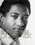 The Influential Legends of Soul Music - The Lives of Sam Cooke, Otis Redding, Marvin Gaye, Aretha Franklin, and Stevie Wonder (New Book)