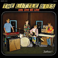 The Little Bits - Girl Give Me Love (New Vinyl)