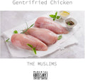 The Muslims - Gentrified Chicken (Ltd. White)(New Vinyl)
