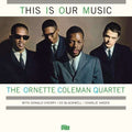 The Ornette Coleman Quartet ‎– This Is Our Music (New Vinyl)