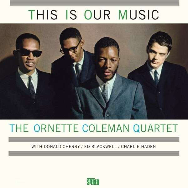 The Ornette Coleman Quartet ‎– This Is Our Music (New Vinyl)