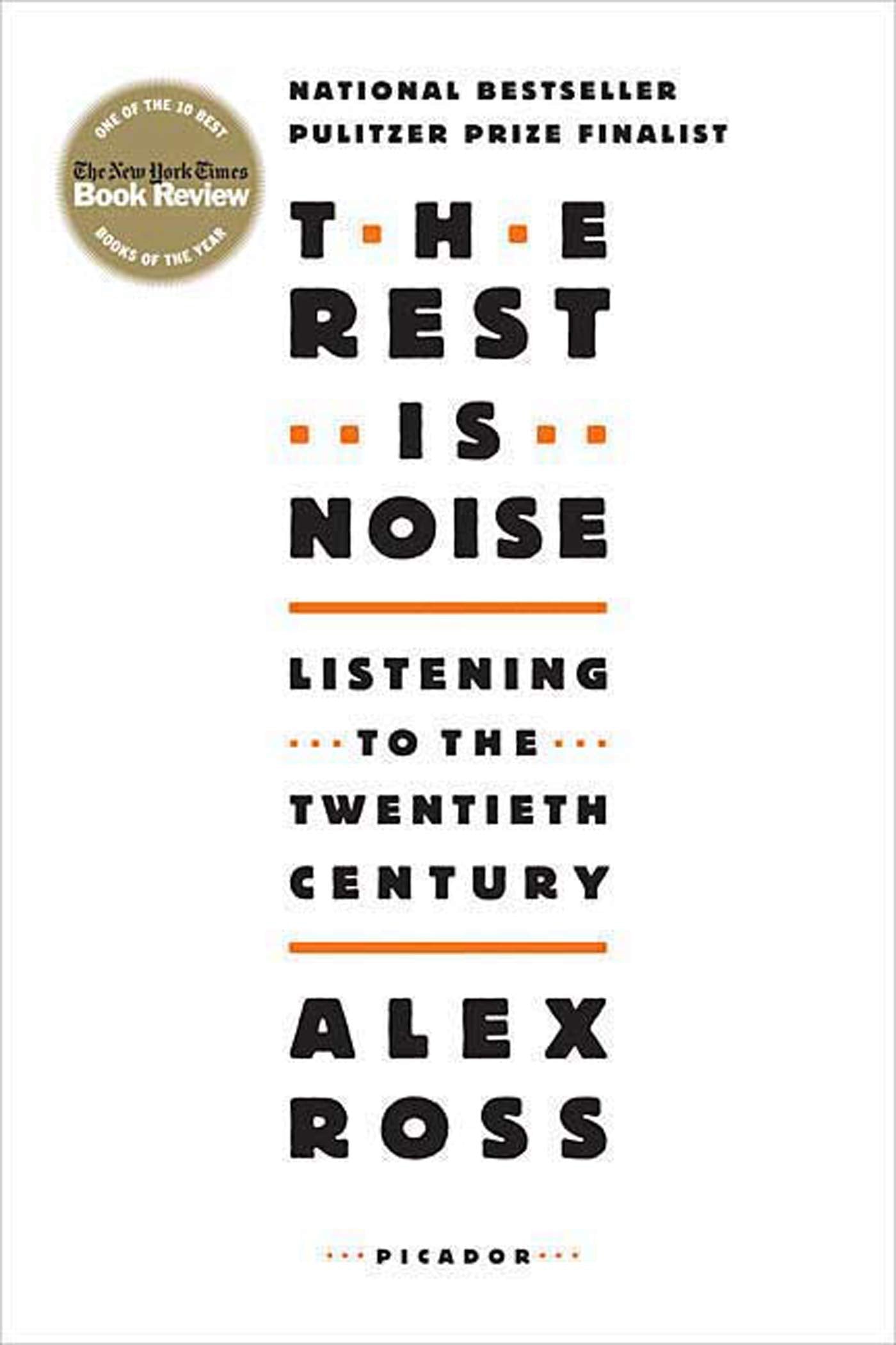 The Rest Is Noise:  Listening to the Twentieth Century (New Book)