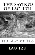 The Sayings of Lao Tzu - Lao Tzu (New Book)