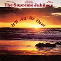 The-supreme-jubilees-it-ll-all-be-over-new-vinyl