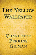 The Yellow Wallpaper (New Book)