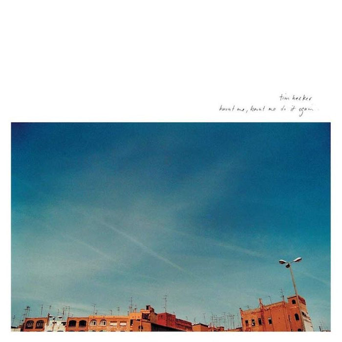 Tim-hecker-haunt-me-haunt-me-do-it-again-new-vinyl