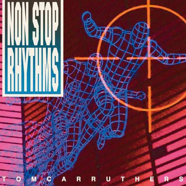 Tom Carruthers - Non Stop Rhythms (New Vinyl)