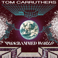 Tom Carruthers - Programmed World (New Vinyl)