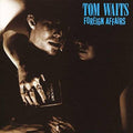 Tom-waits-foreign-affairs-new-vinyl