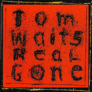 Tom Waits - Real Gone (New Vinyl)
