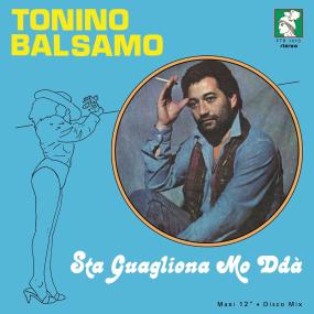 Tonino Balsamo - Sta Guagliona Mo Dda (New Vinyl)