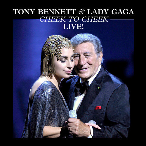 Tony Bennett & Lady Gaga - Cheek To Cheek: Live!  (New Vinyl)