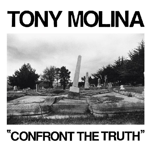Tony Molina - Confront The Truth (New Vinyl)