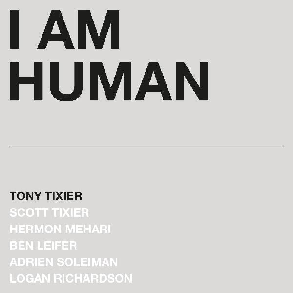 Tony Tixier - I Am Human (Silver Marble Vinyl) (New Vinyl)