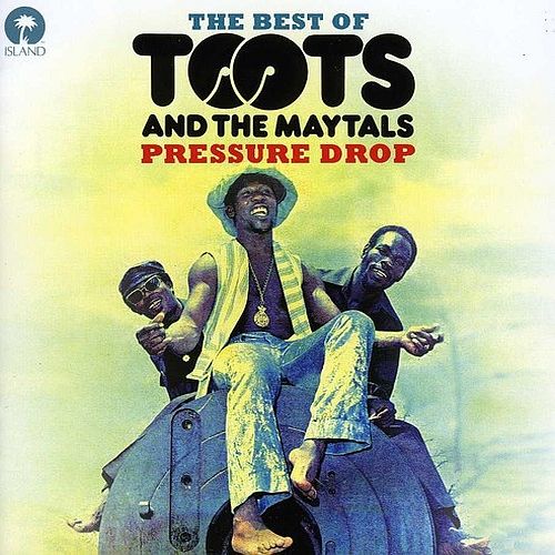 Toots and the Maytals - The Best Of: Pressure Drop (New CD)