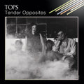 Tops - Tender Opposites (New Vinyl)