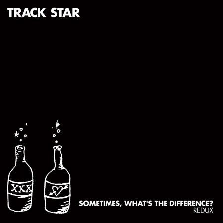 Track Star - Sometimes, What's the Difference? Redux (New Vinyl)