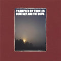 Trampled By Turtles ?ÇÄ?Çô Blue Sky And The Devil (New Vinyl)