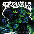 Trouble - Live In Stockholm (New Vinyl)