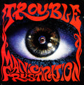 Trouble - Manic Frustration (New Vinyl)