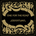 Trouble - One For The Road / Unplugged (New CD)