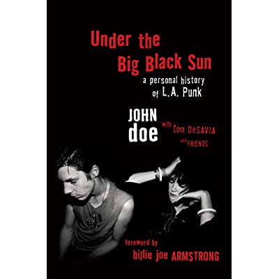 Under the Big Black Sun: A Personal History of L.A. Punk (New Book)