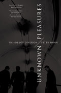 Unknown Pleasures : Inside Joy Division (New Book)