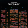 V/A - DJ Notoya Presents Tokyo Glow (New CD)