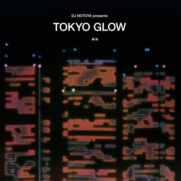 V/A - DJ Notoya Presents Tokyo Glow (New CD)