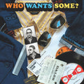 V/A - Who Wants Some? (New Vinyl)