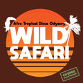 V/A - Wild Safari: Afro Tropical Disco Odyssey (New Vinyl)