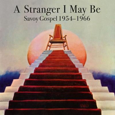 Various Artists - A Stranger I May Be: Savoy Gospel 1954-1986 (3CD) (New CD)