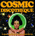 Various-artists-cosmic-discotheque-12-junkshop-disco-funk-gems-from-the-70s-new-vinyl