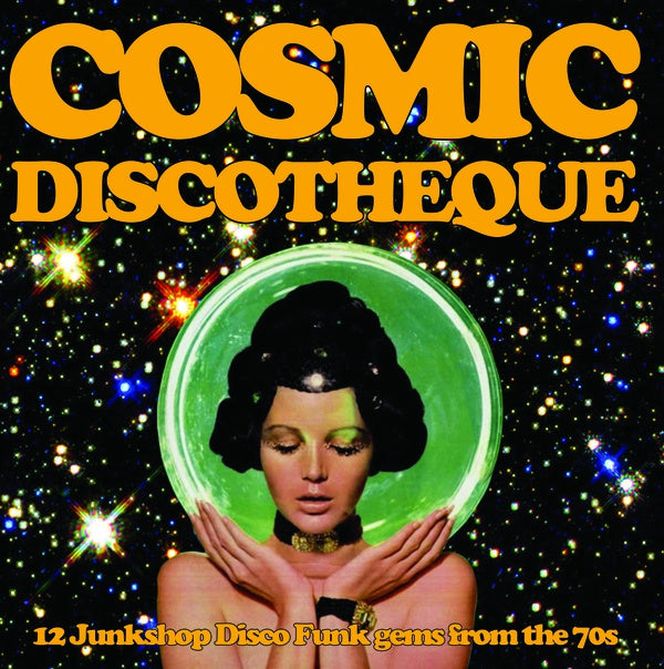Various-artists-cosmic-discotheque-12-junkshop-disco-funk-gems-from-the-70s-new-vinyl