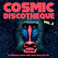 Various Artists - Cosmic Discotheque Vol. 3: 12 Junkshop Disco Funk Gems From The 70s (New Vinyl)
