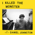 Various Artists - I Killed the Monster: The Songs of Daniel Johnston (New Vinyl) (Green Vinyl)