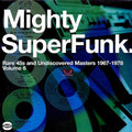 Various Artists - Mighty Super Funk Rare 45s & Undiscovered Masters 1967-1978 Vol. 6 (New Vinyl)
