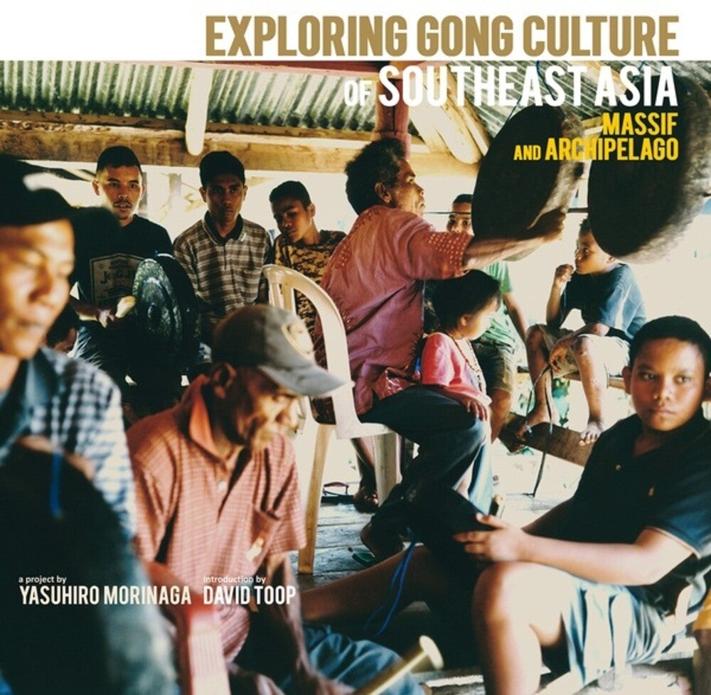 Various - Exploring Gong Culture Of Southeast Asia: Massie And Archipelago (New Vinyl)