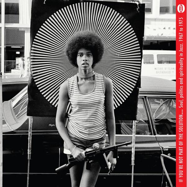 Various-if-you-re-not-part-of-the-solution-soul-politics-and-spirituality-in-jazz-1967-1975-new-vinyl