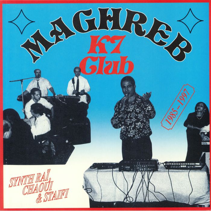 Various - Maghreb K7 Club: Synth Rai, Chaoui & Staifi 1985-1997 (New Vinyl)