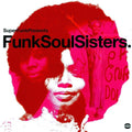 Various - Super Funk Presents: Funk Soul Sisters (New Vinyl)